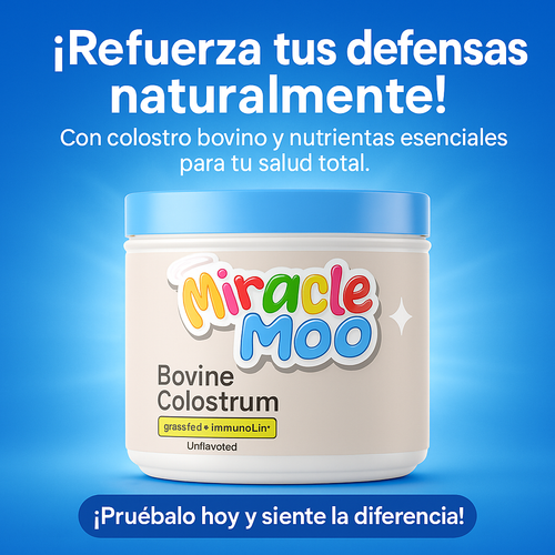 MIRACLE MOO® CALOSTRO BOVINO EN POLVO 100% PURO – ¡SOPORTE INMUNE SUPERIOR! - Todo y mas 